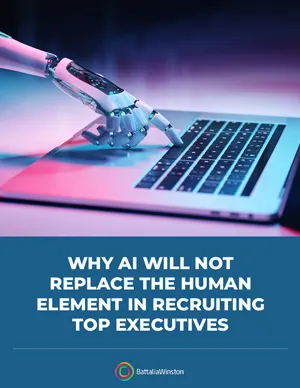 Why AI will not replace the human element in recruiting top executives